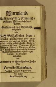 Cover of: Wurmland, nach Lands-Art, Regiment, Religion, Sitten und Lebens-Wandel. Gleichsam auff einer Schaubühn vorgestellet by Franz Callenbach