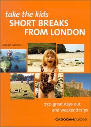 Cover of: Take the Kids: Short Breaks from London (Take the Kids - Cadogan)