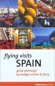 Cover of: Flying Visits: Spain: Great Getaways by Budget Airline & Ferry