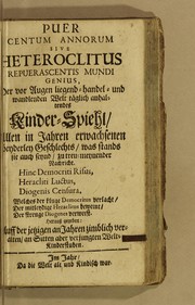 Cover of: Puer Centum Annorum sive Heteroclitus Repuerascentis Mundi Genius by Franz Callenbach