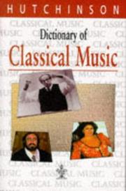 Hutchinson dictionary of classical music. by Hutchinson