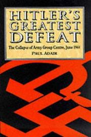 Cover of: Hitlers Greatest Defeat the Collapse Of by Paul Adair