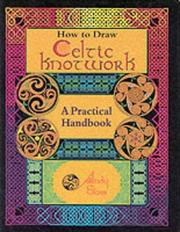 Cover of: How to Draw Celtic Knotwork by Andy Sloss
