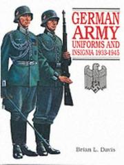 Cover of: German Army Uniforms and Insignia 1933-1945
