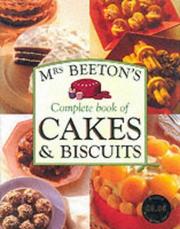Cover of: Mrs Beetons Complete Book of Cakes and Bis (Mrs Beetons Cookery Collectn 3)