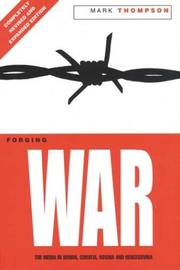 Cover of: Forging War: The Media in Serbia, Croatia, Bosnia, and Hercegovina