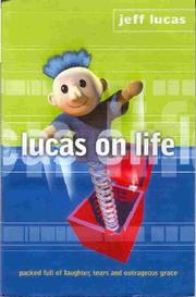 Cover of: Lucas on Life by Jeff Lucas