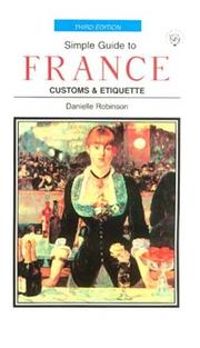 Cover of: Simple Guide to France: Customs & Etiquette (Simple Guides)