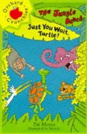 Cover of: Just You Wait, Turtle!