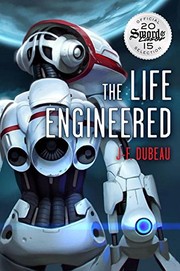 Cover of: The Life Engineered by JF Dubeau