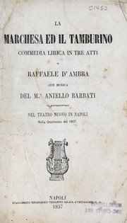 Cover of: La marchesa ed il tamburino: commedia lirica in tre atti