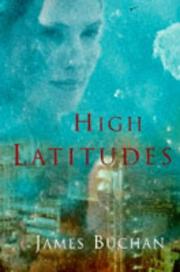 Cover of: HIGH LATITUDES. by JAMES. BUCHAN