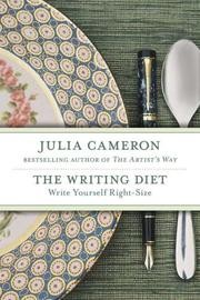 Cover of: Writing diet by Julia Cameron