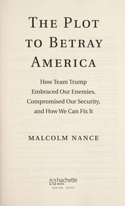 The plot to betray America by Malcolm W. Nance