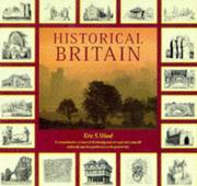 Cover of: Historical Britain: A Comprehensive Account of the Development of Rural and Urban Life and Landscape from Prehistory to the Present Day