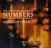 Cover of: The universal history of numbers: from prehistory to the invention of the computer