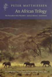 Cover of: African Trilogy | Peter Mathiesson