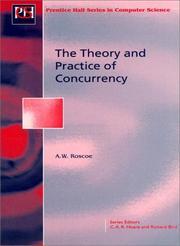 Cover of: The theory and practice of concurrency