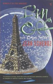 Cover of: I'm Off and One Year by Jean Echenoz