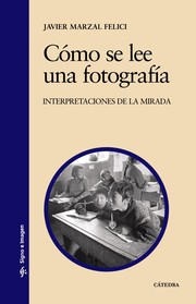 Cover of: Cómo se lee una fotografía: Interpretaciones de la mirada