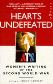 Cover of: Hearts undefeated: women's writing of the Second World War