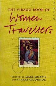 Cover of: The Virago Book of Women Travellers by Mary Morris