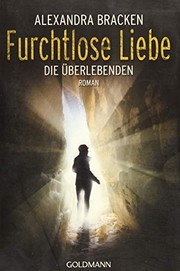 Cover of: Furchtlose Liebe: Die Überlebenden 2 - Roman