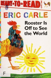 Cover of: Rooster is off to see the world by Eric Carle