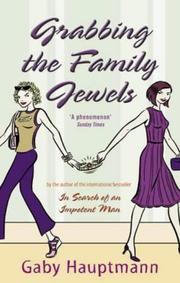 Cover of: Grabbing the Family Jewels by Gaby Hauptmann