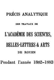 Précis analytique des travaux de l'Academie des Sciences, Belles-lettres et Arts de Rouen by Académie des Sciences , Belles-lettres et Arts de Rouen
