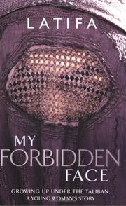 Cover of: My Forbidden Face by Latifa, Chekeba Hachemi, Mercè Ubach Dorca, Latifa