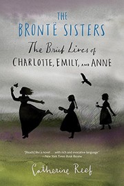 Cover of: The Brontë Sisters: The Brief Lives of Charlotte, Emily, and Anne