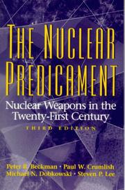 Cover of: The Nuclear Predicament by Peter R. Beckman, Paul Crumlish, Michael Dobkowski, Steven Lee