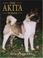 Cover of: The Akita Today (Book of the Breed)