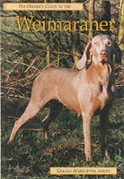 Cover of: WEIMARANER (Pet Owner's Guide) by Gilliam Averis