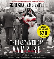 Cover of: The Last American Vampire Lib/E by Seth Grahame-Smith