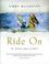 Cover of: Ride on
