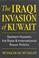 Cover of: The Iraqi invasion of Kuwait