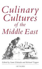 Cover of: Culinary cultures of the Middle East by edited by Sami Zubaida and Richard Tapper.