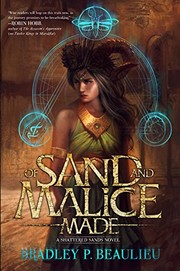 Cover of: Of Sand and Malice Made by Bradley P. Beaulieu