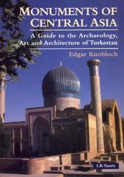 Monuments of Central Asia by Edgar Knobloch