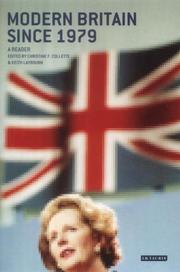 Cover of: Modern Britain Since 1979: A Reader (Tauris History Readers)