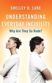Understanding Everyday Incivility by Shelley D. Lane
