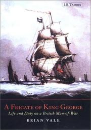 Cover of: A frigate of King George: life and duty on a British man-of-war, 1807-1829