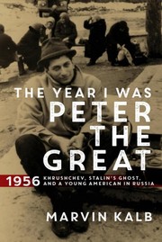 The year I was Peter the Great by Marvin L. Kalb