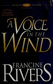Voice in the Wind by Francine Rivers, Francine Rivers
