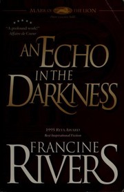An echo in the darkness by Francine Rivers