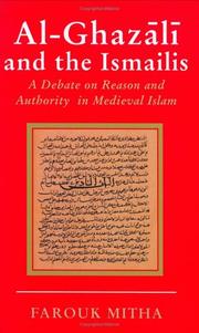 Cover of: Al-Ghazali and the Ismailis: A Debate on Reason and Authority in Medieval Islam