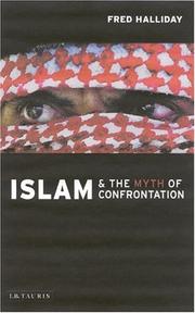 Cover of: Islam and the Myth of Confrontation by Fred Halliday