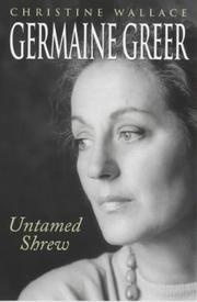 Cover of: Germaine Greer by Christine Wallace